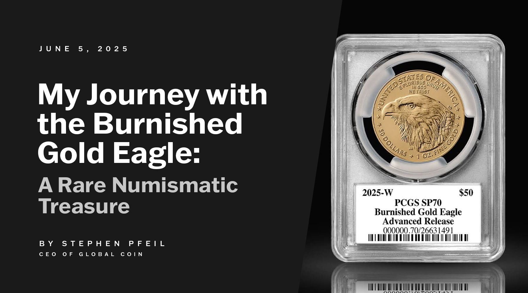 My Journey with the Burnished Gold Eagle: A Rare Numismatic Treasure