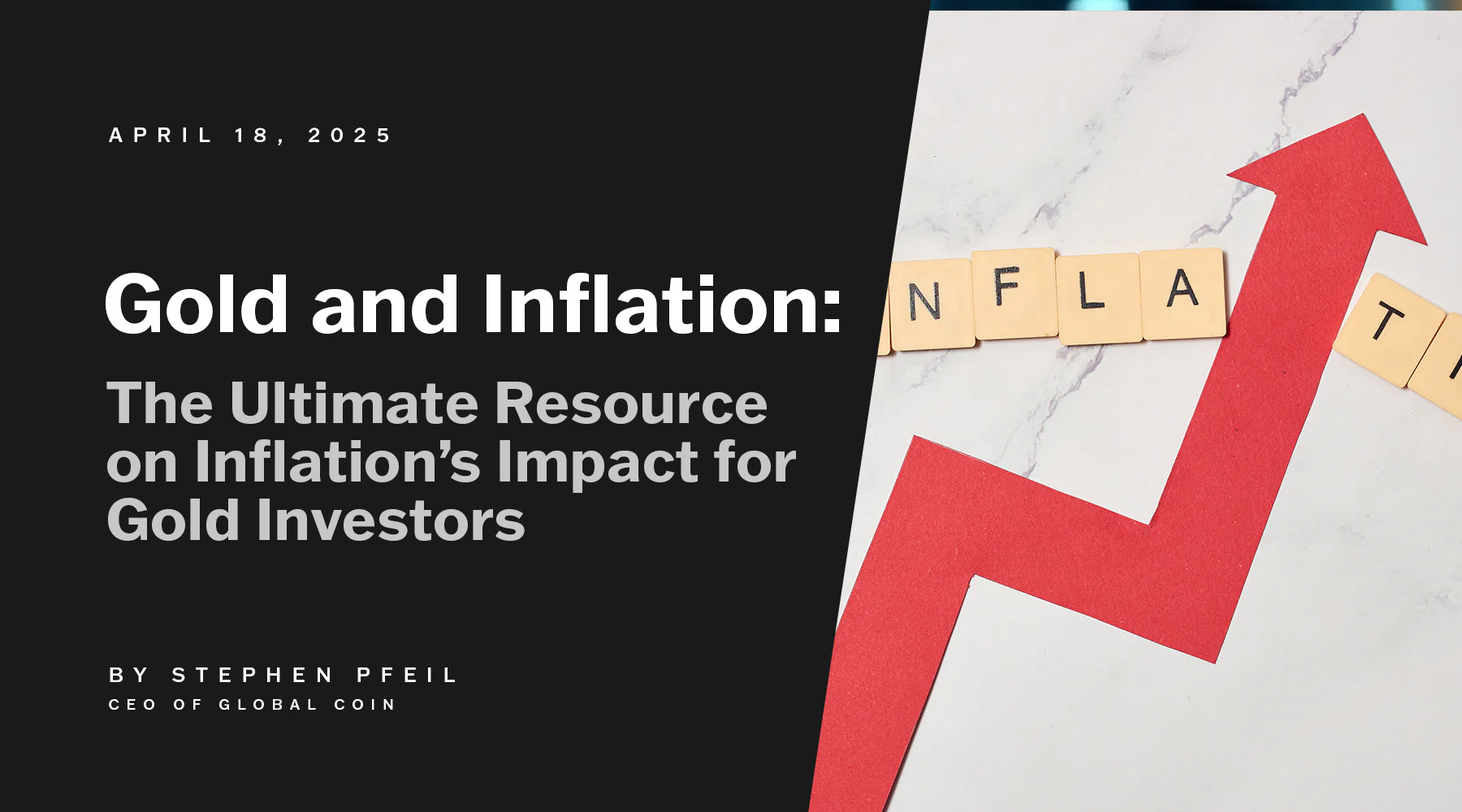 Gold and Inflation: The Ultimate Resource on Inflation's Impact for Gold Investors