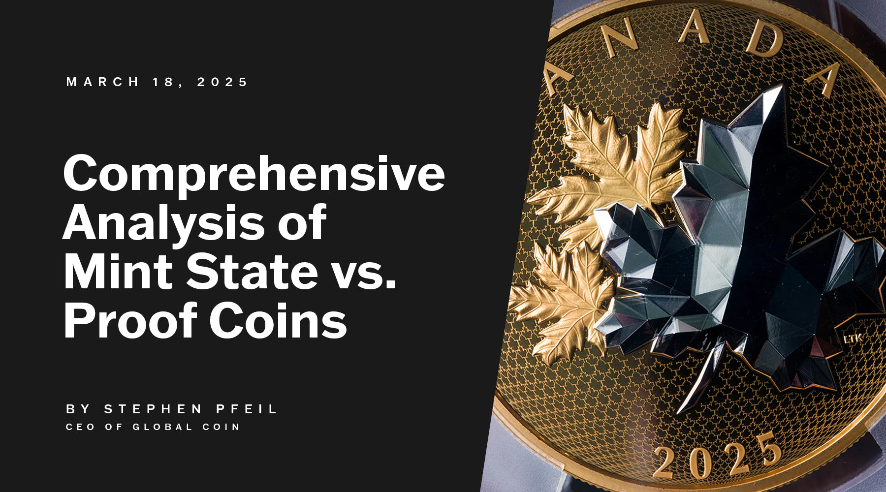 Comprehensive Analysis of Mint State vs. Proof Coins