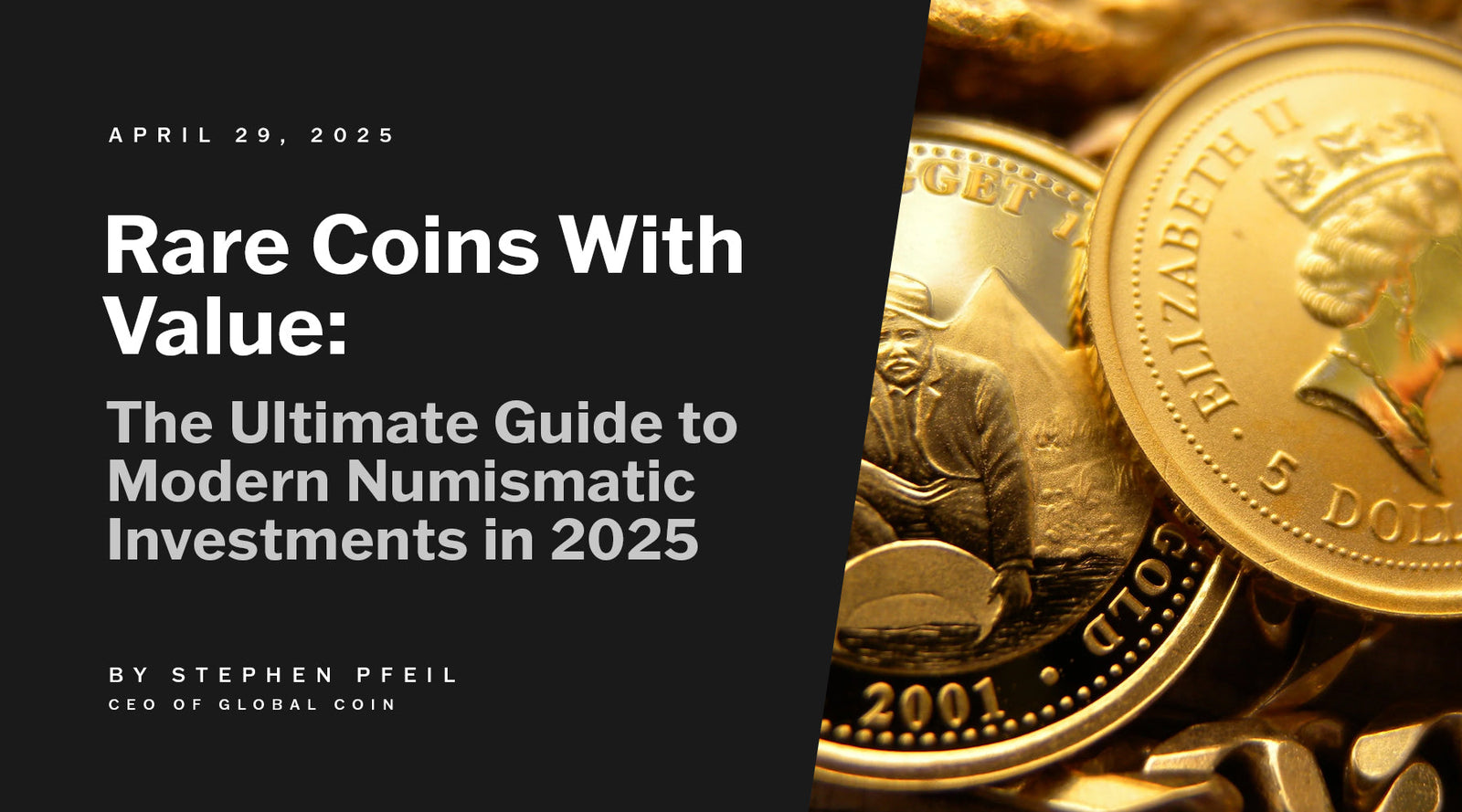 Rare Coins With Value: The Ultimate Guide to Modern Numismatic Investments in 2025