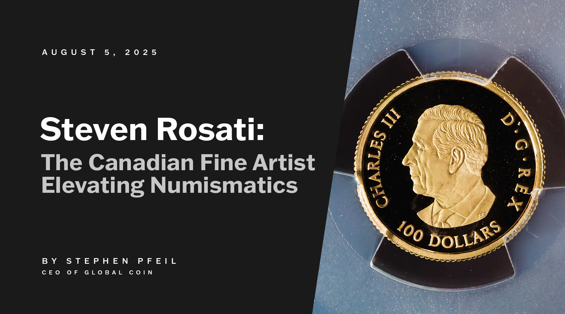 Steven Rosati: The Canadian Fine Artist Elevating Numismatics