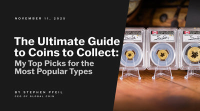 The Ultimate Guide to Coins to Collect: My Top Picks for the Most Popular Types
