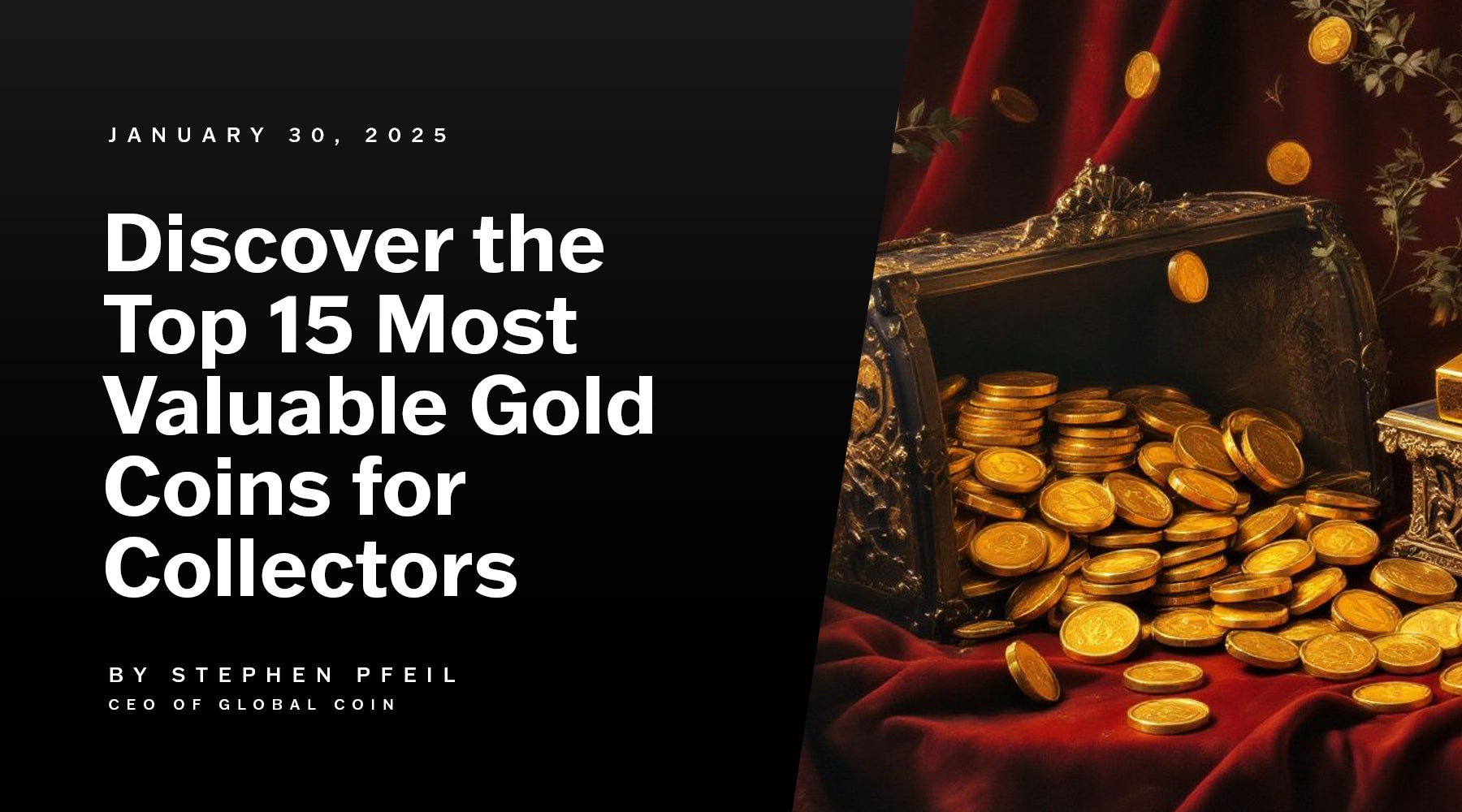 Discover the Top 15 Most Valuable Gold Coins for Collectors