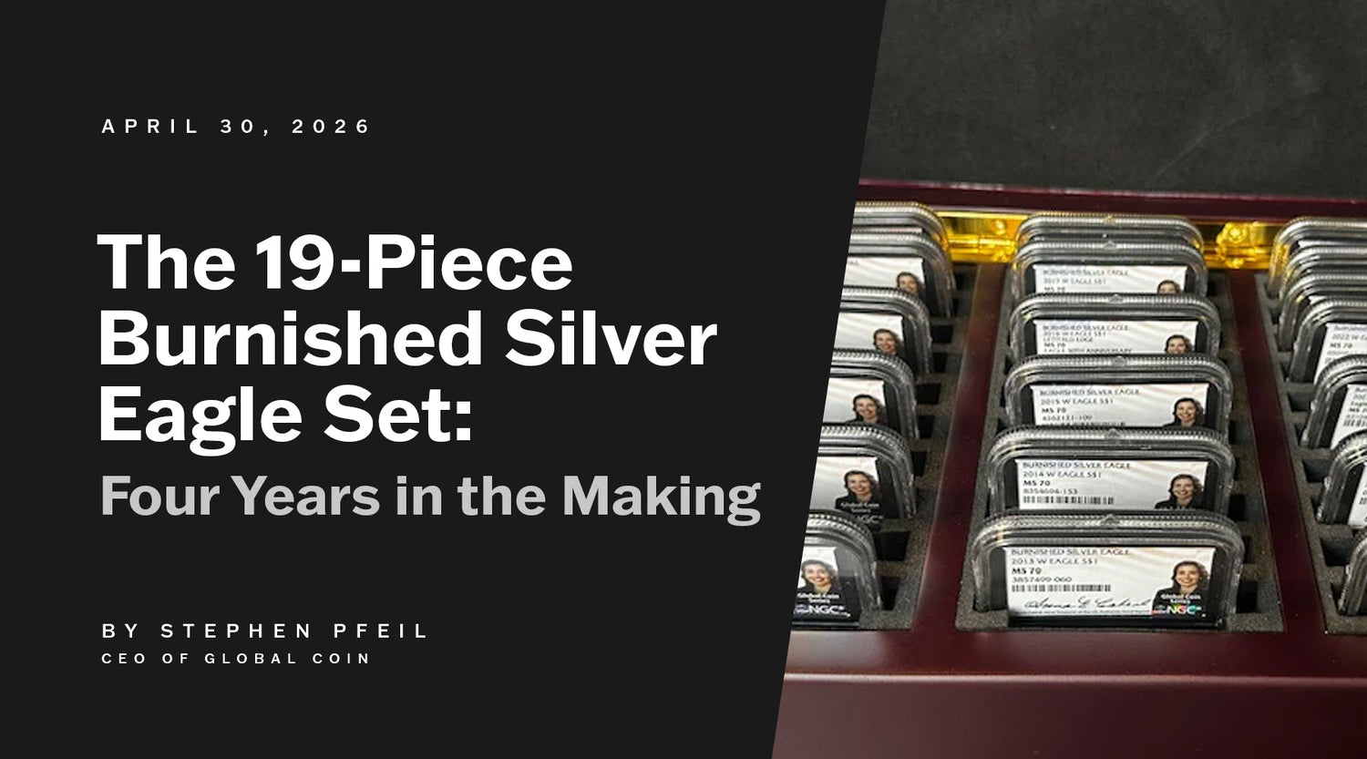The 19-Piece Burnished Silver Eagle Set: Four Years in the Making