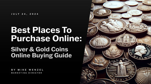 Best Online Places to Buy Gold: The Ultimate Guide to Buying Silver and Gold Coins & Bullion