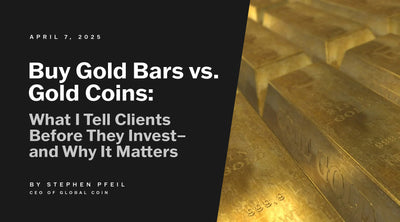 Buy Gold Bars vs. Gold Coins: What I Tell Clients Before They Invest—and Why It Matters