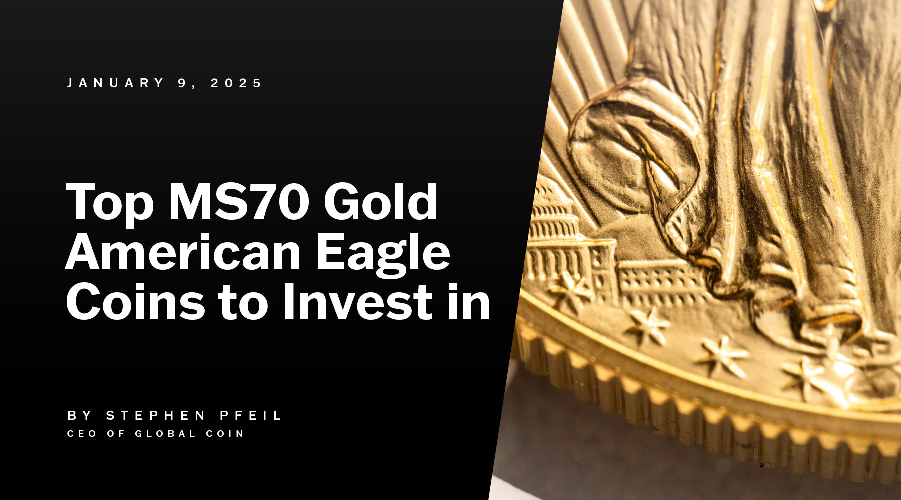 Top MS70 Gold American Eagle Coins to Invest In