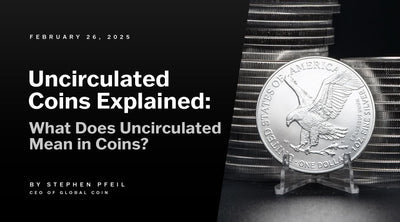 Uncirculated Coins Explained: What Does Uncirculated Mean in Coins?