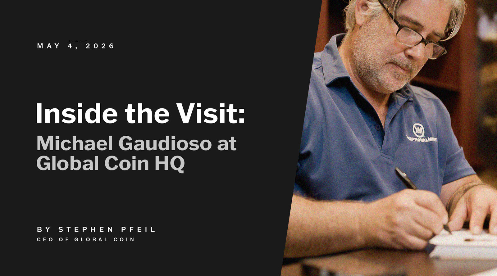 Inside the Visit: Michael Gaudioso at Global Coin HQ