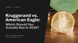 Krugerrand vs American Gold Eagle: Which Should You Actually Buy in 2026?