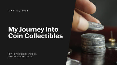 My Journey into Coin Collectibles