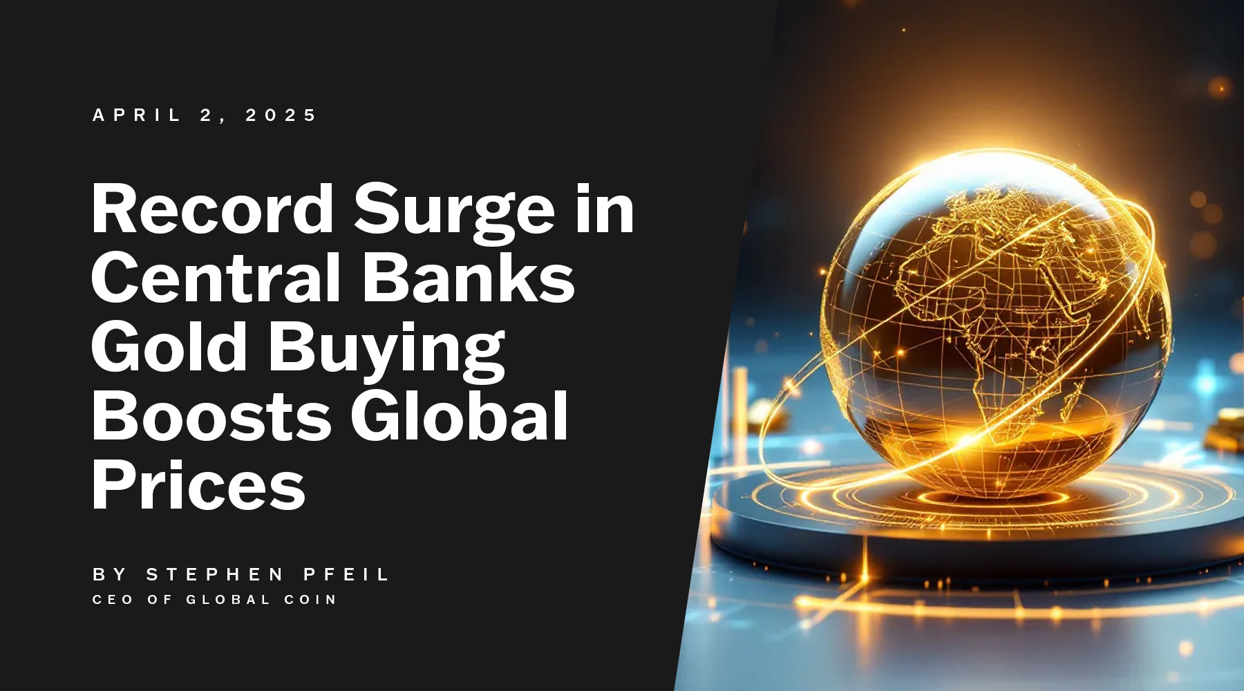 Record Surge in Central Banks Gold Buying Boosts Global Prices