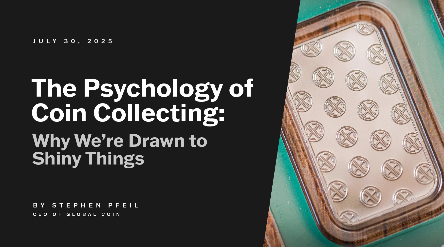 The Psychology of Coin Collecting: Why We’re Drawn to Shiny Things
