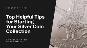 Top Helpful Tips for Starting Your Silver Coin Collection