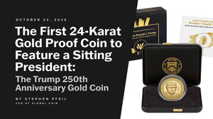 The First 24-Karat Gold Proof Coin to Feature a Sitting President: The Trump 250th Anniversary Gold Coin