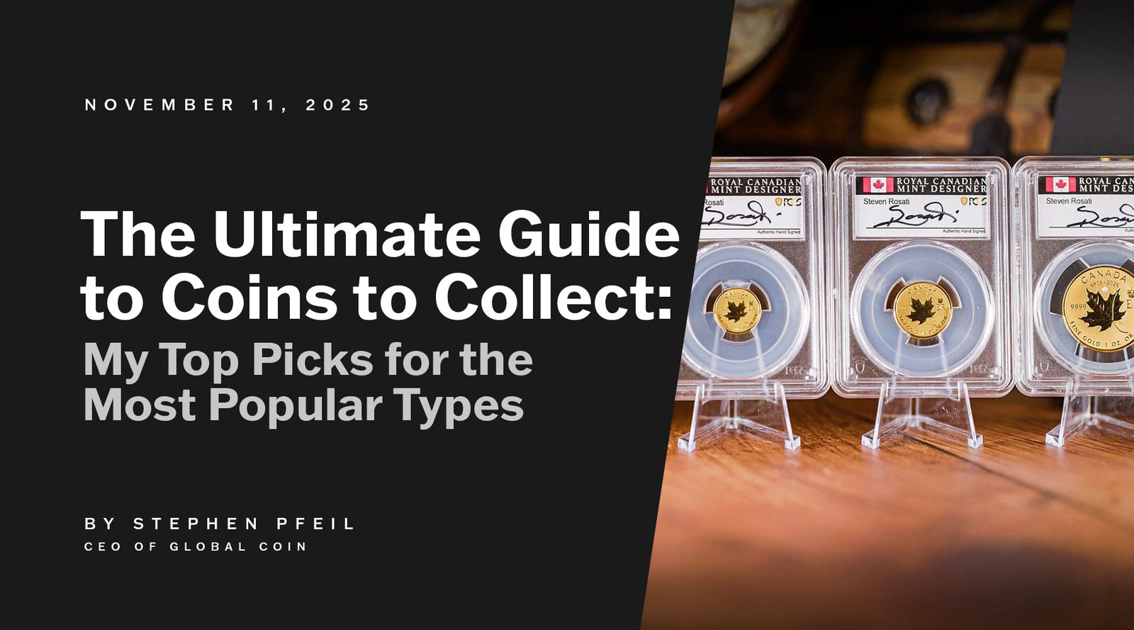 The Ultimate Guide to Coins to Collect: My Top Picks for the Most Popular Types