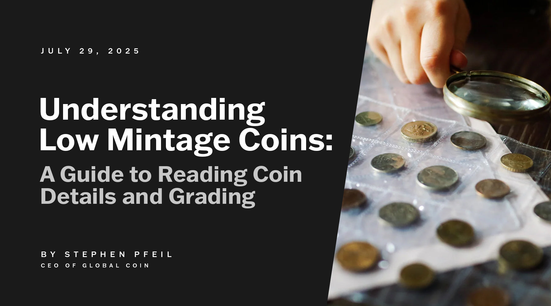 Understanding Low Mintage Coins: A Guide to Reading Coin Details and Grading